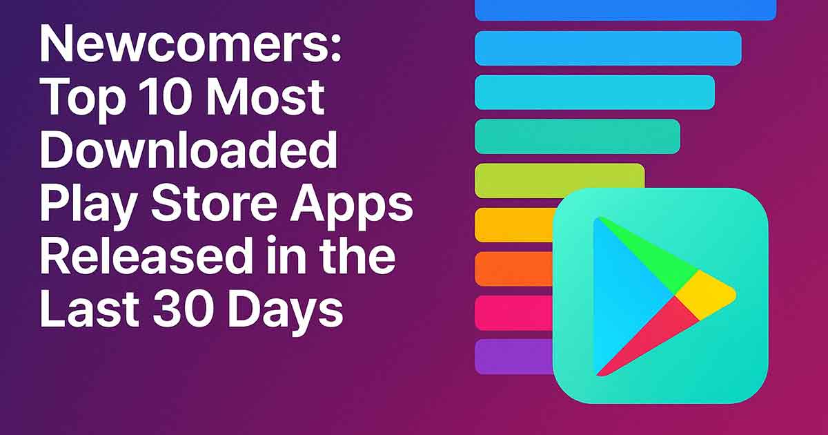 10 Hottest New Android Apps Everyone’s Downloading Right Now (August - September 2025)